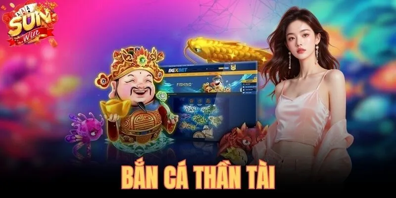Bắn Cá Thần Tài SUNWIN - Chọn Súng Đúng Rước Lộc Ngay